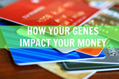 Genes and Your Money: Are they connected?